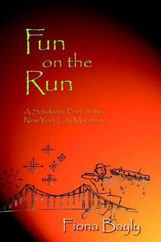 Fun On The Run A Scholastic Peek At The New York City Marathon [Hardcover]