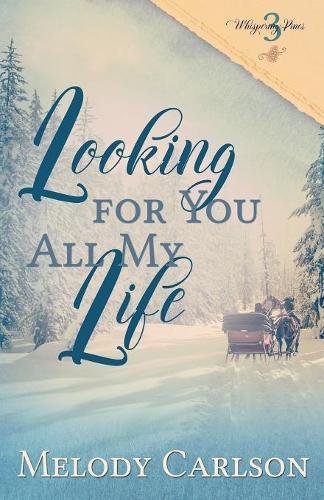 Looking For You All My Life (whispering Pines) [Paperback]