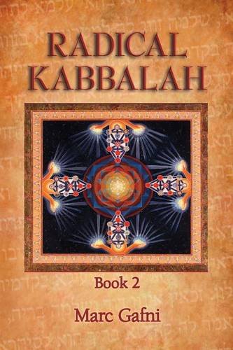 Radical Kabbalah Book 2 [Paperback]