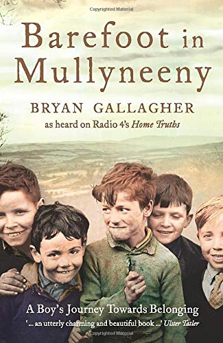 Barefoot in Mullyneeny A Boy's Journey Towards Belonging [Paperback]