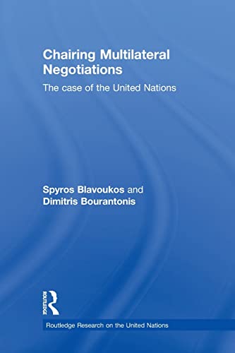 Chairing Multilateral Negotiations The Case of the United Nations [Paperback]