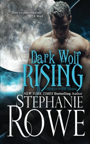 Dark Wolf Rising (heart Of The Shifter) (volume 1) [Paperback]