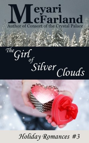 Girl of Silver Clouds  Holiday Romances 3 [Paperback]