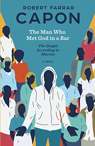 The Man Who Met God In A Bar The Gospel According To Marvin [Paperback]