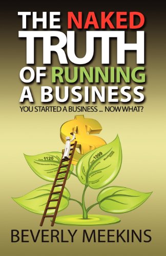 The Naked Truth Of Running A Business [Paperback]