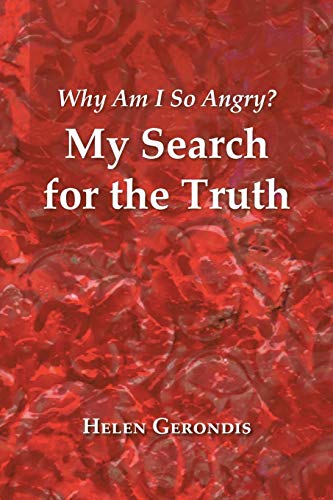 Why Am I So Angry My Search For The Truth [Paperback]