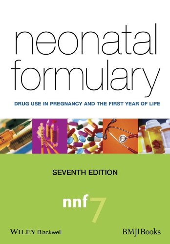 Neonatal Formulary Drug Use in Pregnancy and the First Year of Life [Paperback]