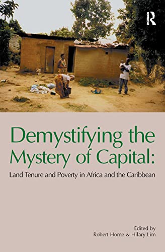 Demystifying the Mystery of Capital Land Tenure & Poverty in Africa and the [Paperback]