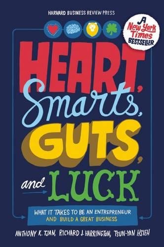 Heart, Smarts, Guts, and Luck What It Takes to Be an Entrepreneur and Build a G [Hardcover]