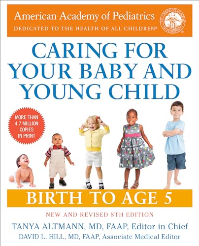 Caring for Your Baby and Young Child, 8th Edition Birth to Age 5 [Paperback]