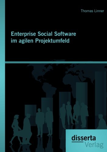 Enterprise Social Software Im Agilen Projektumfeld (german Edition) [Paperback]
