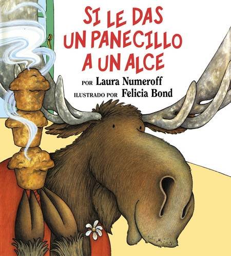 Si le das un panecillo a un alce [Hardcover]