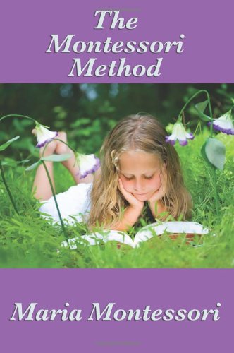 The Montessori Method [Paperback]