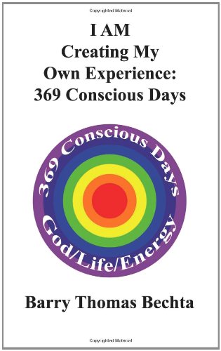 I Am Creating My Own Experience 369 Consciously Days [Paperback]
