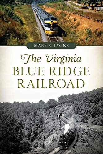 The Virginia Blue Ridge Railroad [Paperback]