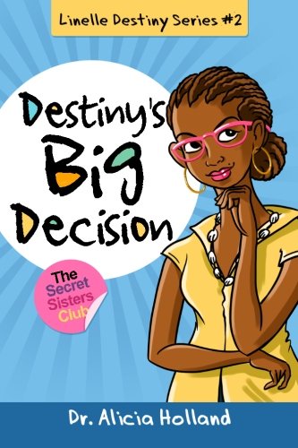 Linelle Destiny 2 Destiny's Big Decision (linelle Destiny Series) (volume 2) [Paperback]