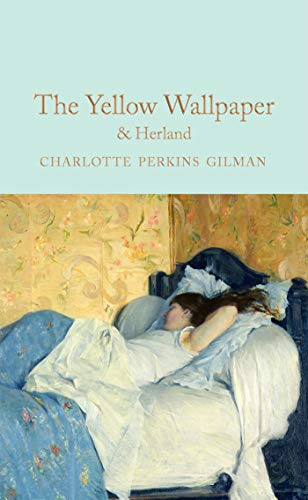 The Yellow Wallpaper & Herland [Hardcover]