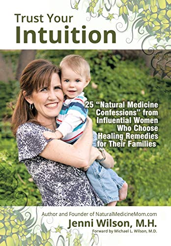 Trust Your Intuition 25 ''natural Medicine Confessions'' From Influential Women [Hardcover]