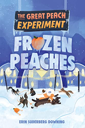 The Great Peach Experiment 3 Frozen Peaches [Paperback]