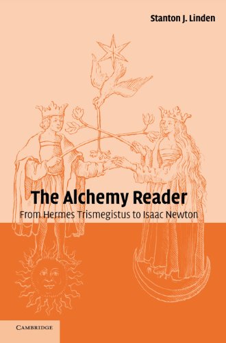 The Alchemy Reader From Hermes Trismegistus to Isaac Newton [Hardcover]