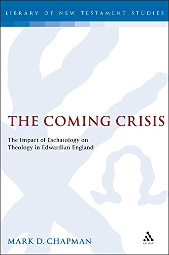 The Coming Crisis The Impact of Eschatology on Theology in Edwardian England [Hardcover]