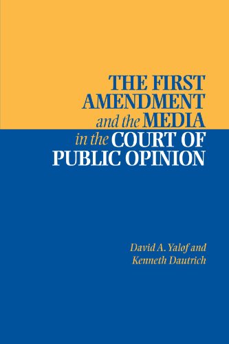 The First Amendment and the Media in the Court of Public Opinion [Paperback]