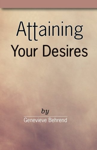 Attaining Your Desires [Paperback]