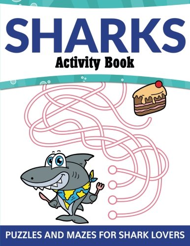 Sharks Activity Book Puzzles And Mazes For Shark Lovers [Paperback]