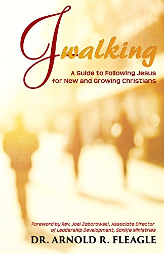J-Walking A Guide To Following Jesus For New And Growing Christians [Paperback]