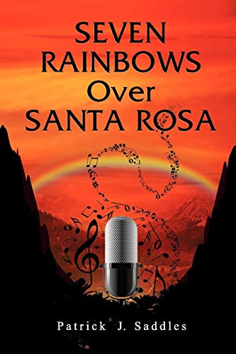 Seven Rainbows Over Santa Rosa [Paperback]