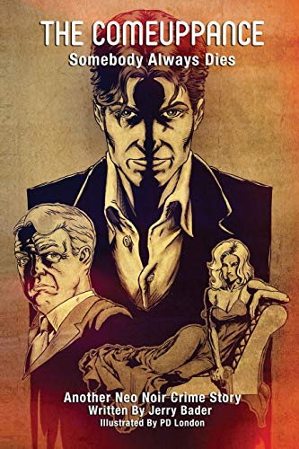 The Comeuppance Somebody Always Dies [Paperback]