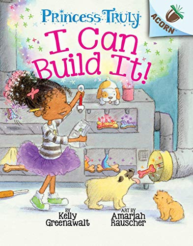 I Can Build It An Acorn Book (Princess Truly 3) [Hardcover]