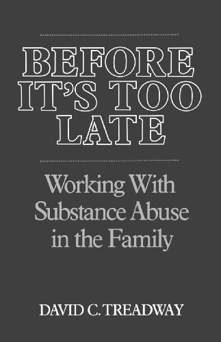Before It's Too Late WORKING WITH SUBSTANCE ABUSE IN THE FAMILY [Paperback]