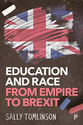 Education and Race from Empire to Brexit [Paperback]