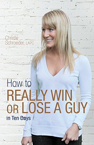 How To Really Win Or Lose A Guy In Ten Days [Paperback]
