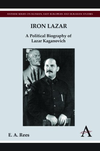 Iron Lazar A Political Biography of Lazar Kaganovich [Hardcover]