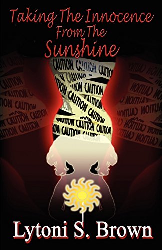 Taking The Innocence From The Sunshine [Paperback]