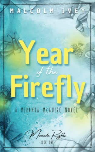 Year of the Firefly  A Miranda Mcguire Novel [Paperback]