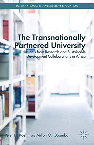 The Transnationally Partnered University Insights from Research and Sustainable [Paperback]