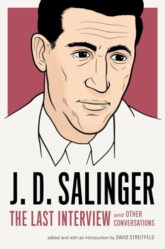 J. D. Salinger The Last Interview And Other Conversations [Paperback]