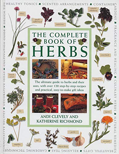 Complete Book of Herbs The Ultimate Guide to Herbs and their Uses, With Over 12 [Paperback]