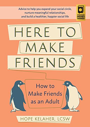 Here to Make Friends How to Make Friends as an Adult Advice to Help You Expand [Paperback]