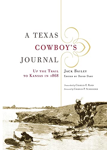 A Texas Cowboy's Journal Up The Trail To Kansas In 1868 (the Western Legacies S [Paperback]