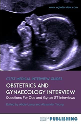 Obstetrics And Gynaecology Interview The Definitive Guide With Over 500 St Inte [Paperback]