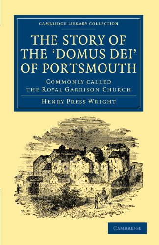 The Story of the Domus Dei' of Portsmouth Commonly Called the Royal Garrison C [Paperback]