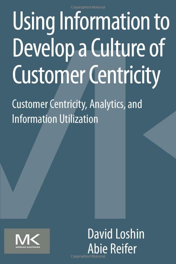 Using Information to Develop a Culture of Customer Centricity Customer Centrici [Paperback]
