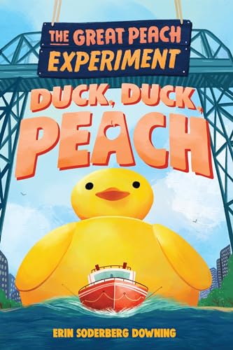The Great Peach Experiment 4 Duck, Duck, Peach [Hardcover]