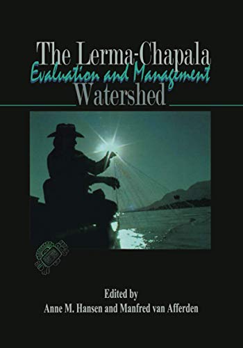 The Lerma-Chapala Watershed Evaluation and Management [Hardcover]