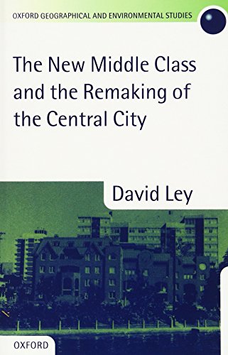 The New Middle Class and the Remaking of the Central City [Hardcover]