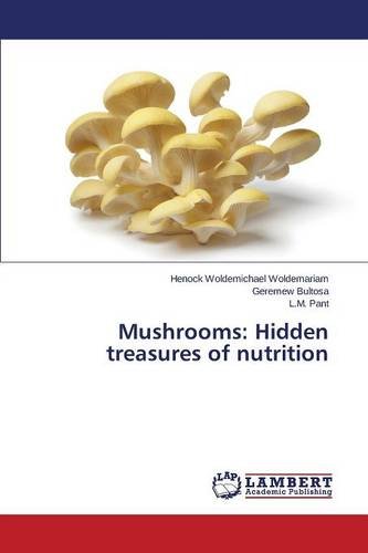 Mushrooms Hidden Treasures Of Nutrition [Paperback]